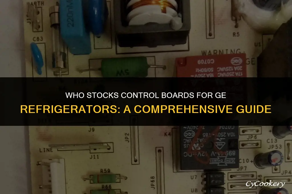 who stocks the control boards for ge refrigerators