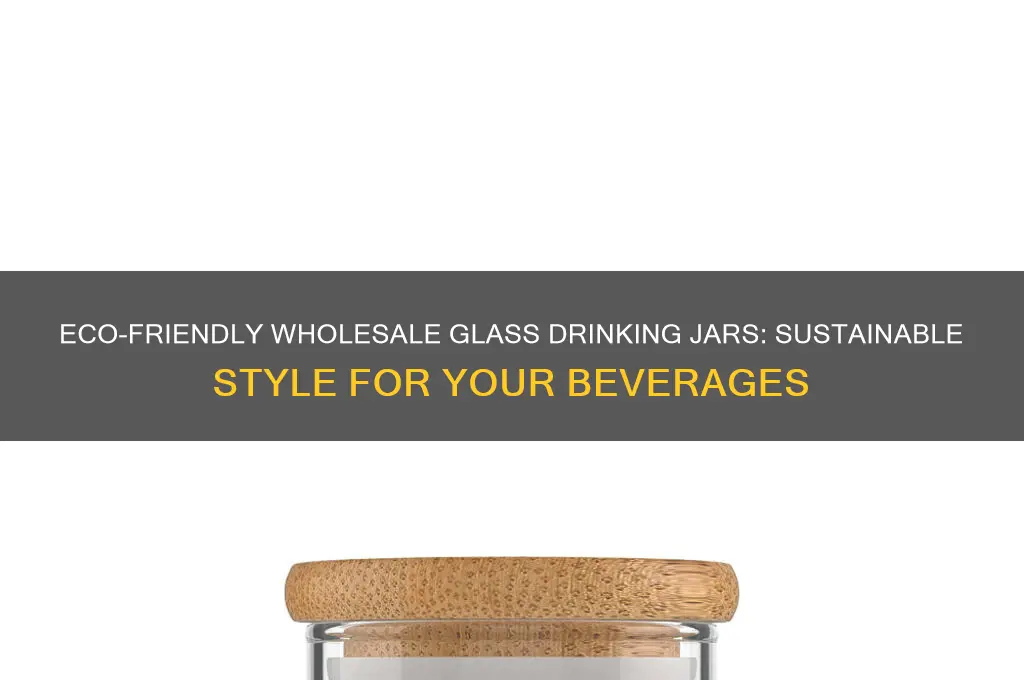 wholesale glass drinking jar