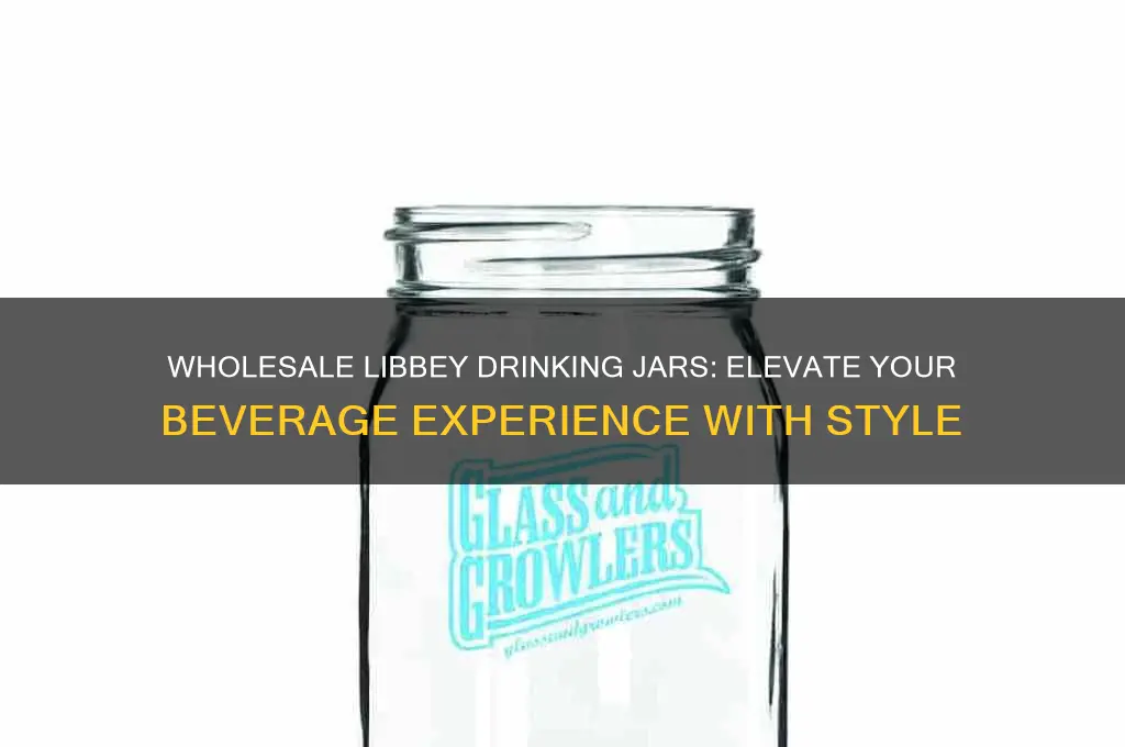 wholesale libbey drinking jars