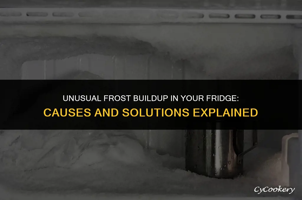 why am i getting abnormal frost in my refrigerator