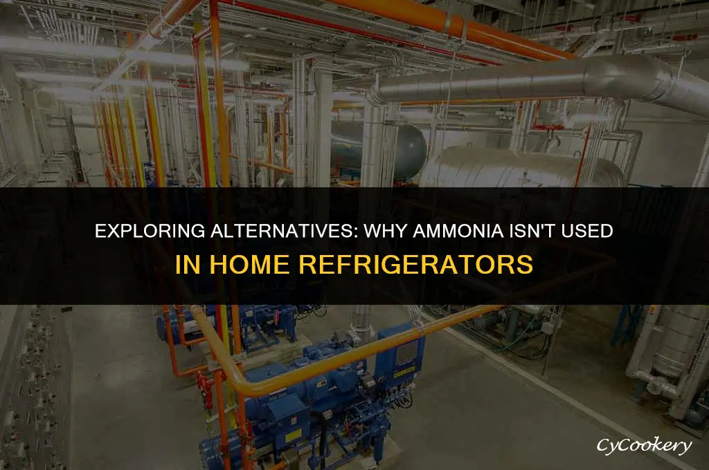 why ammonia is not used in domestic refrigerator