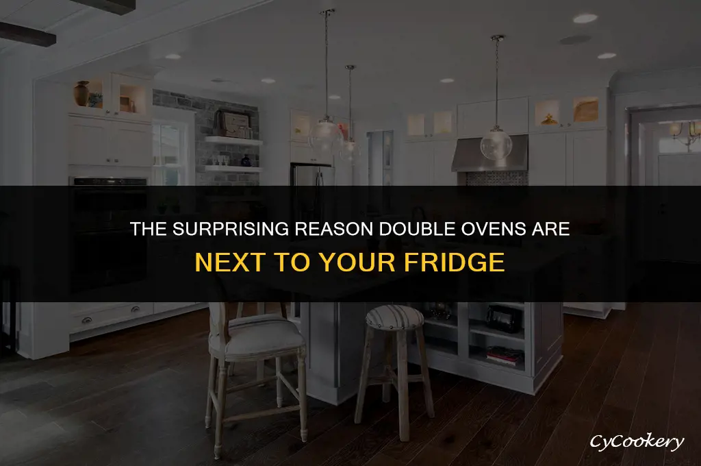 why are double ovens right beside the refrigerator