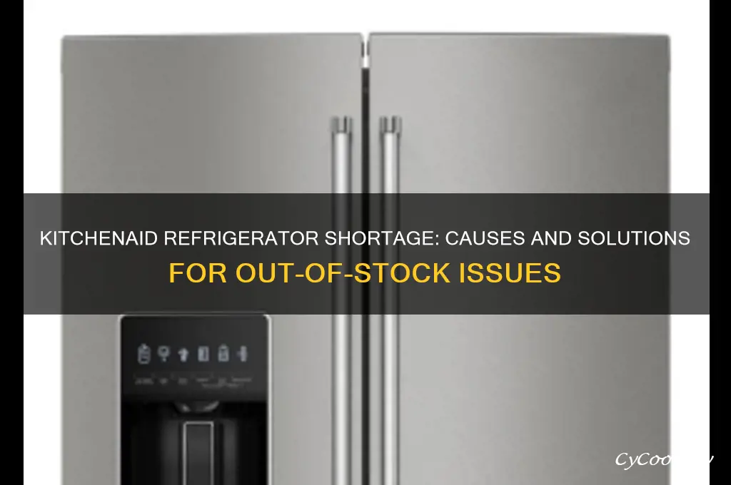 why are kitchenaid refrigerators out of stock