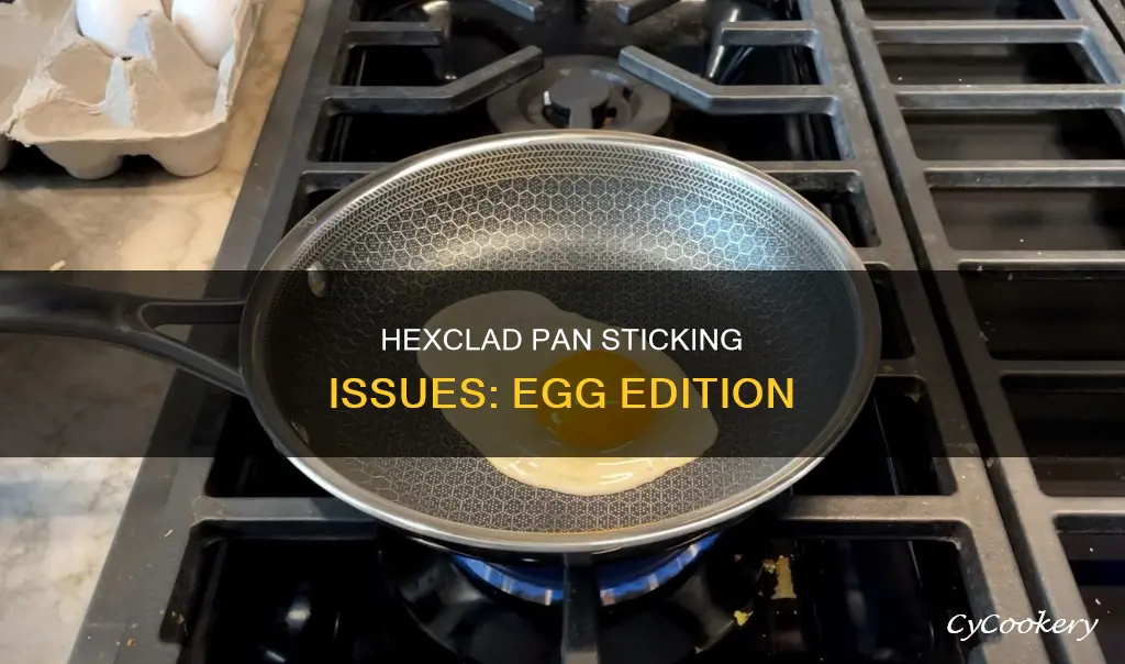 why are my eggs sticking to my hexclad pan