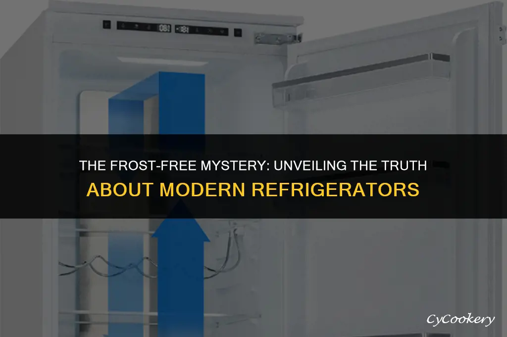 why are newer refrigerators not marked frost free