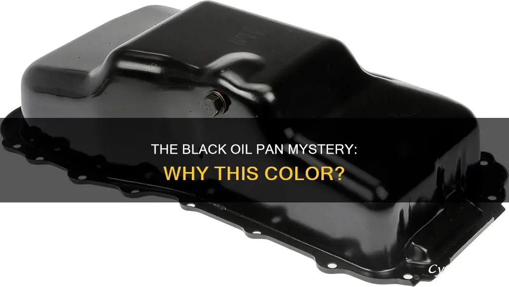 why are oil pans black