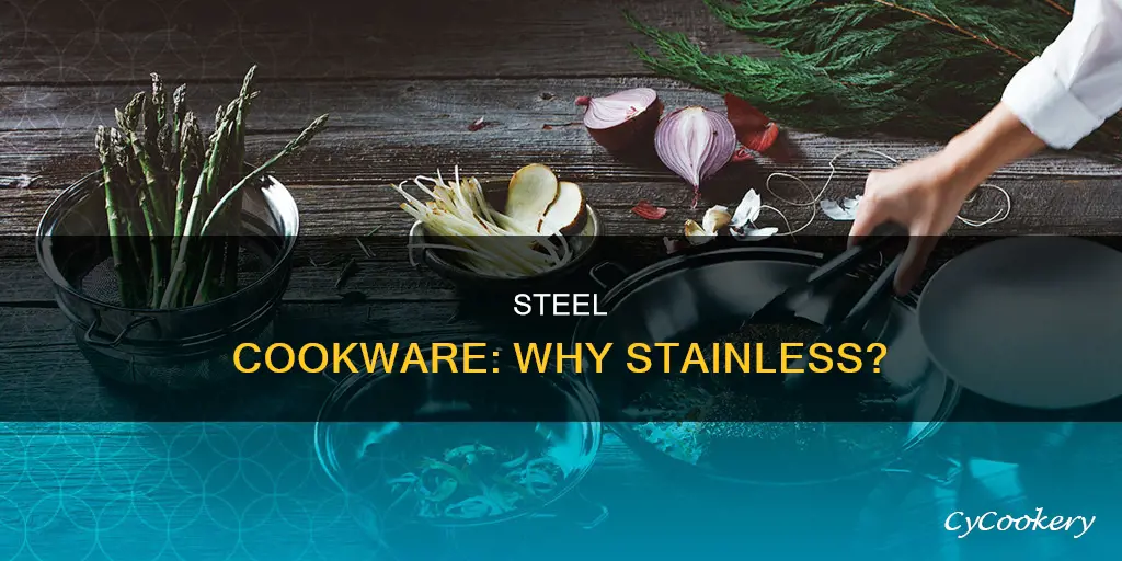 why are pots and pans made of stainless steel