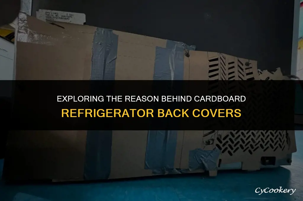 why are refrigerator back covers made of cardboard