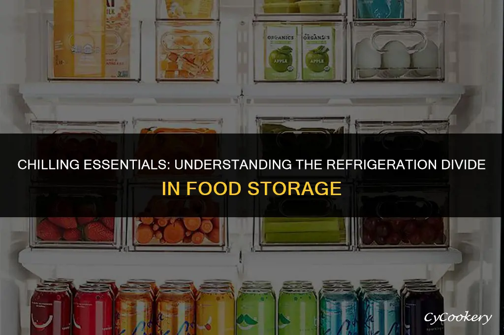 why are some food items refrigerated and some not