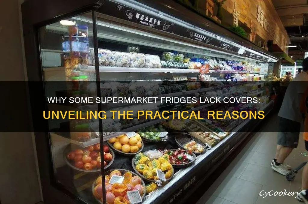 why are some refrigerators not covered supermarket