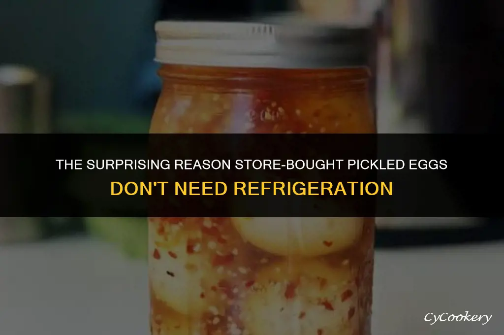 why are store-bought pickled eggs not refrigerated