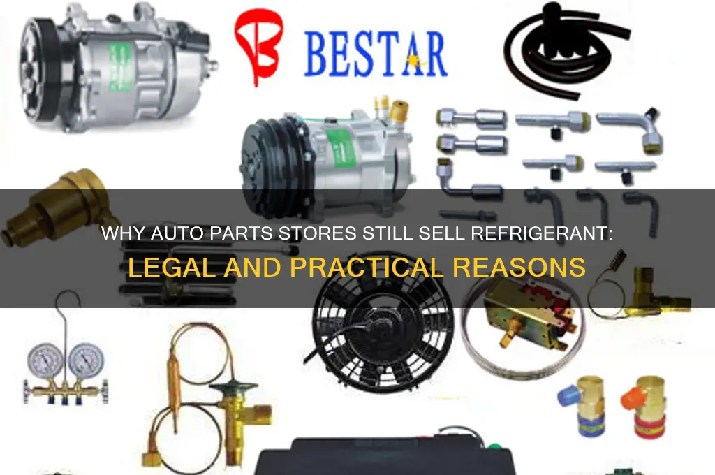 why can you still buy refrigerant at auto parts store