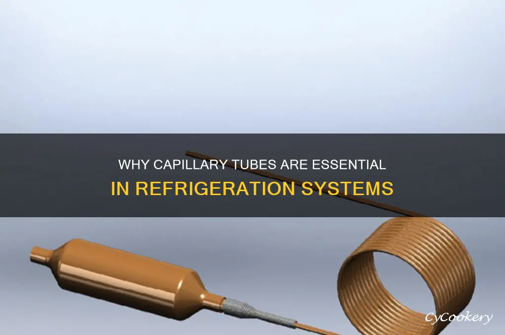 why capillary tube is used in refrigerator
