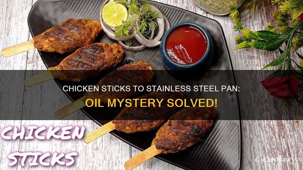 why chicken sticks stainless steel pan with oil