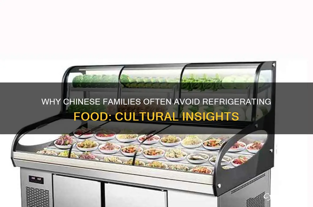 why chinese people do not refrigerate food