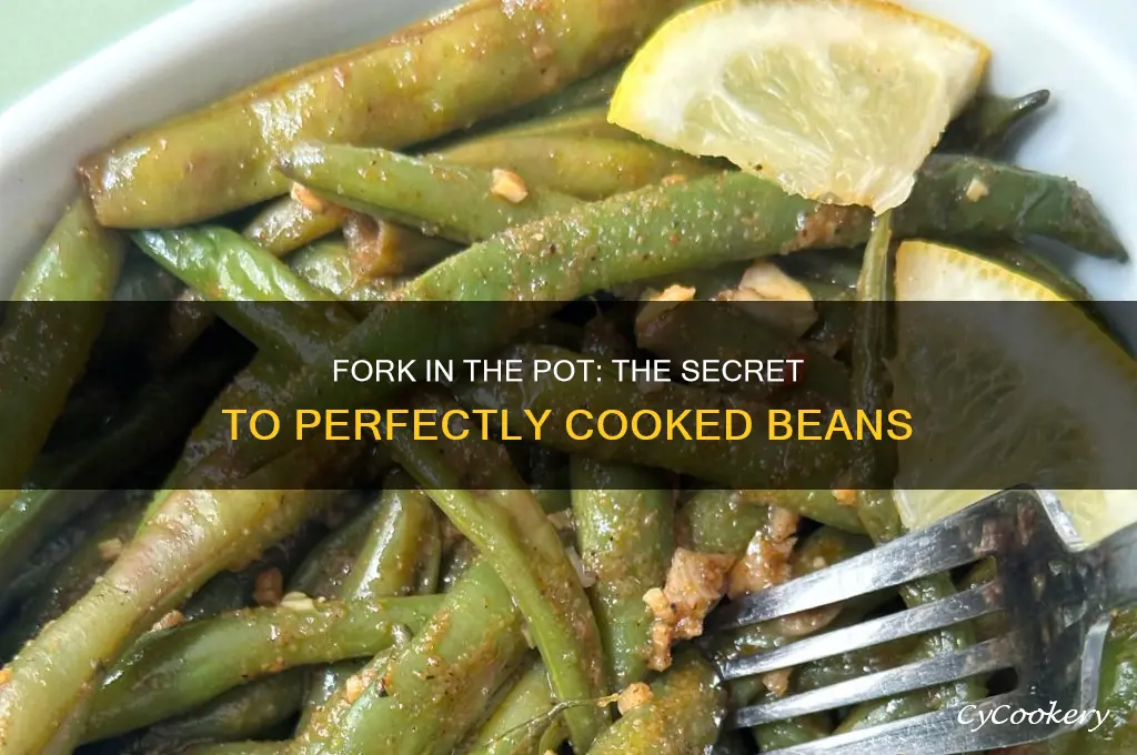 why cook beans with a fork in the pot