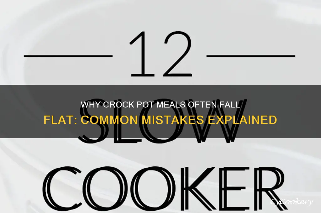 why crock pot cooking doesnt always taste good
