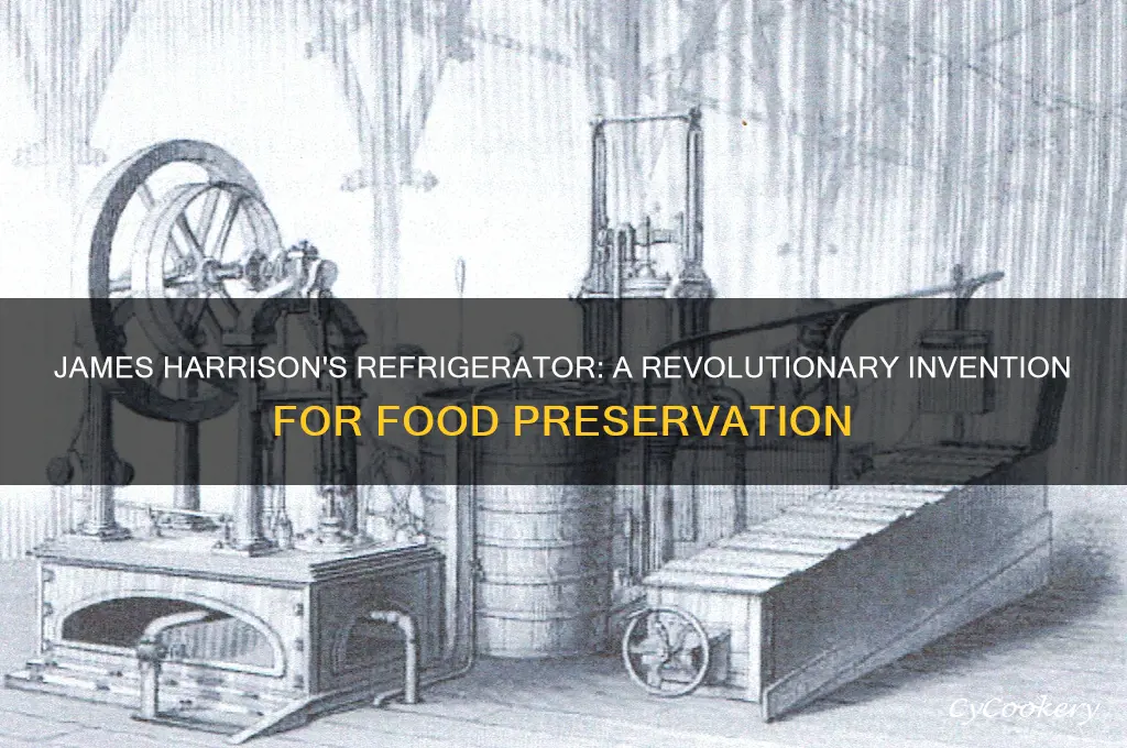 why did james harrison invent the refrigerator
