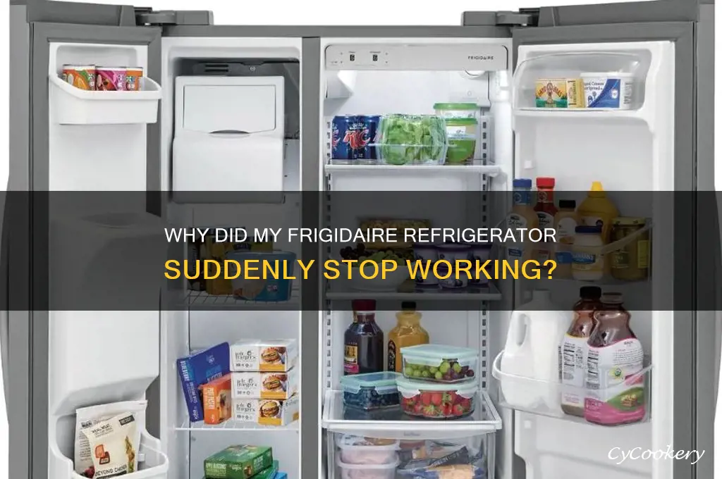 why did my frigidaire refrigerator stop working