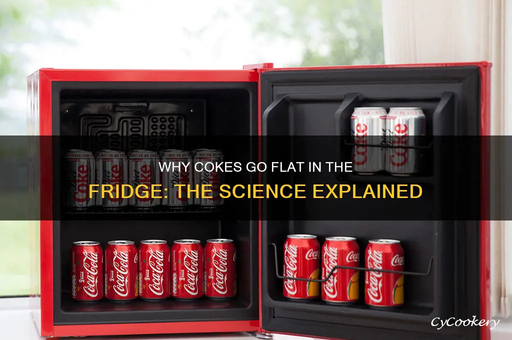 why do cokes go flat in refrigerator