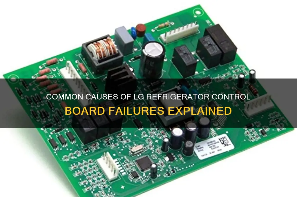 why do lg refrigerator control boards fail