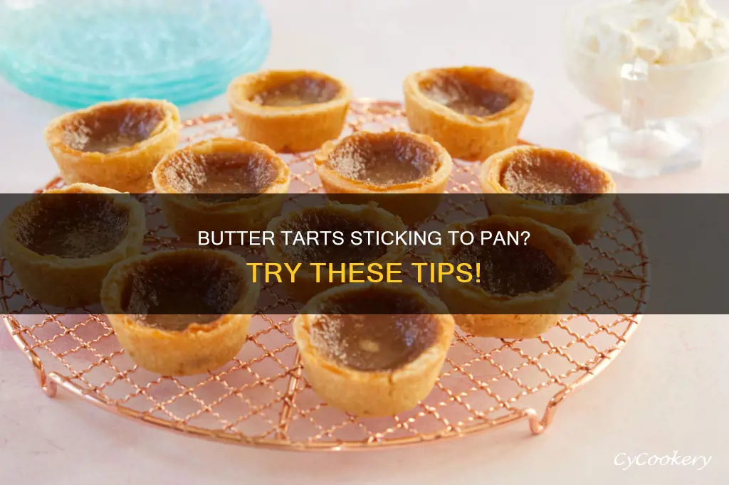 why do my butter tarts stick to pan