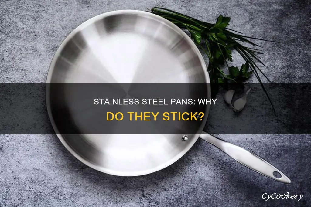 why do my stainless steel pans stick