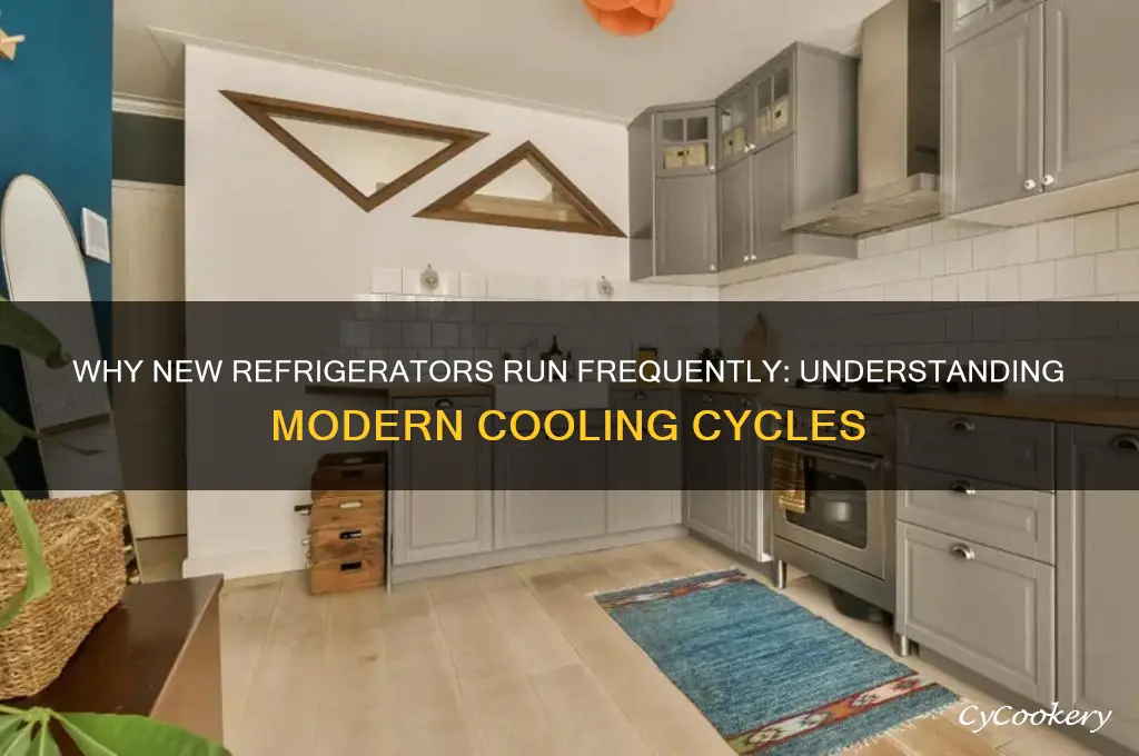 why do new refrigerators run more often
