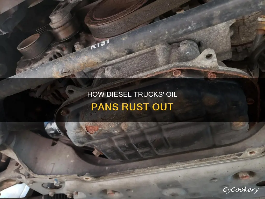 why do oil pans rust out on diesel trucks