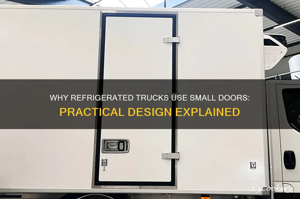 why do refrigerated trucks have small doors