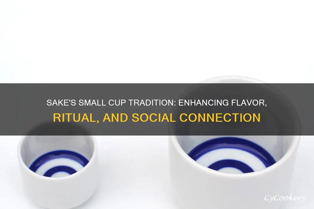 why do you drink sake in small cups