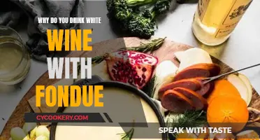 White Wine and Fondue: A Classic Pairing Explained