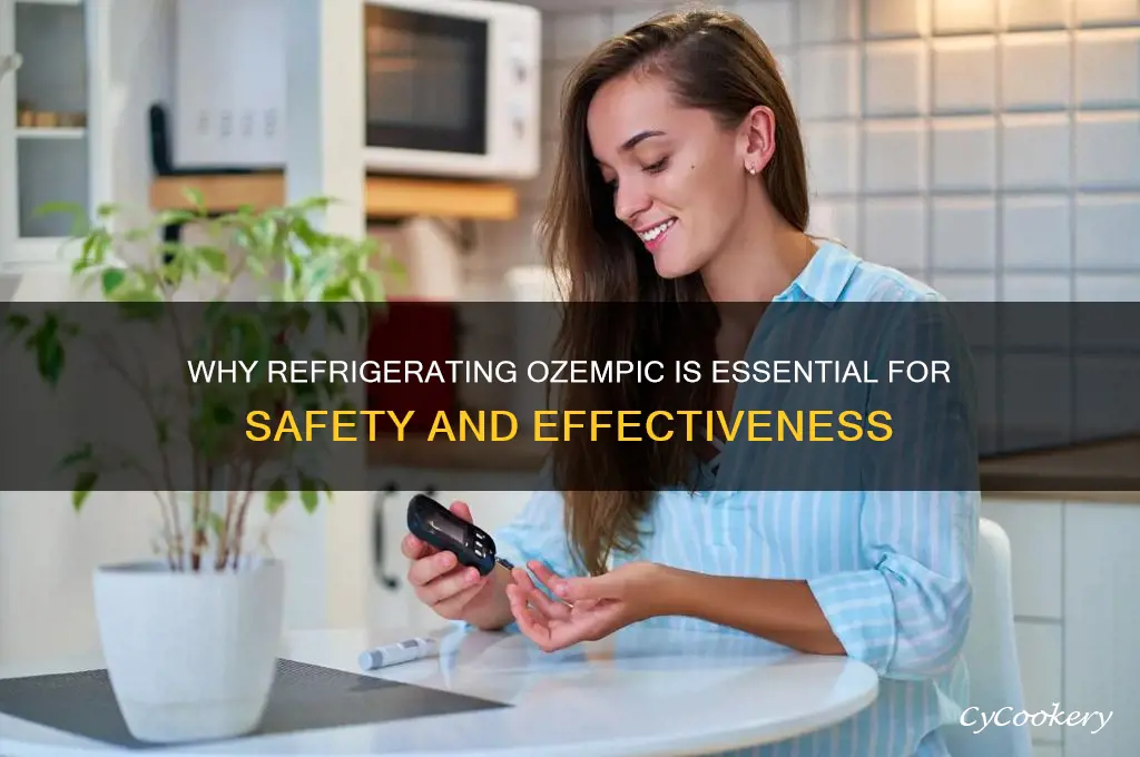 why do you have to refrigerate ozempic