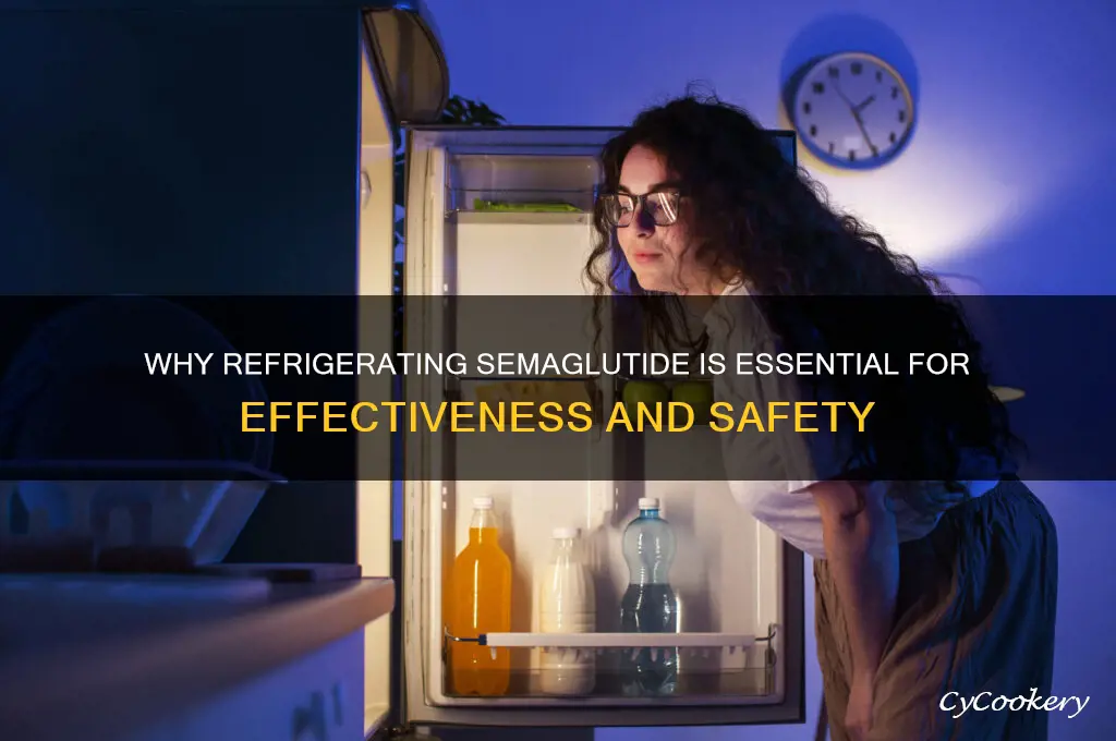 why do you have to refrigerate semaglutide