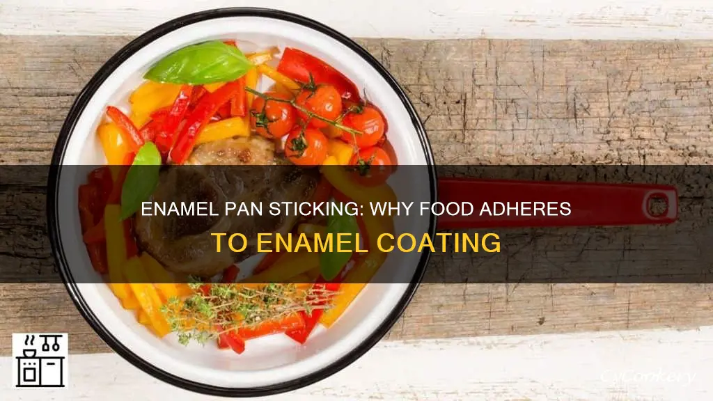 why does food stick to my enamel coated pan