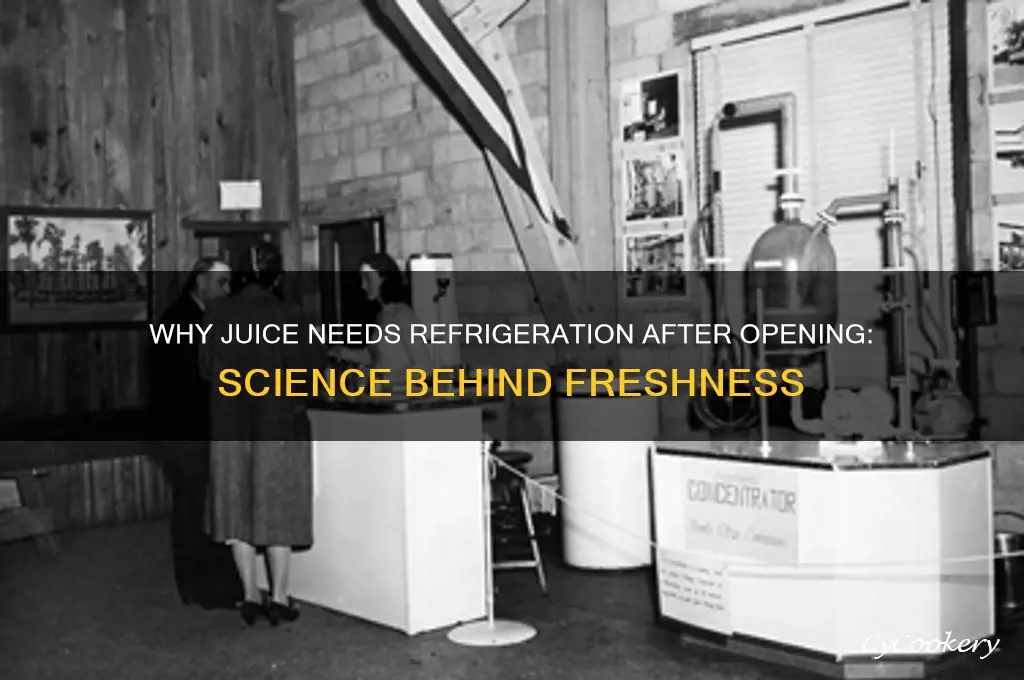 why does juice say refrigerate after opening