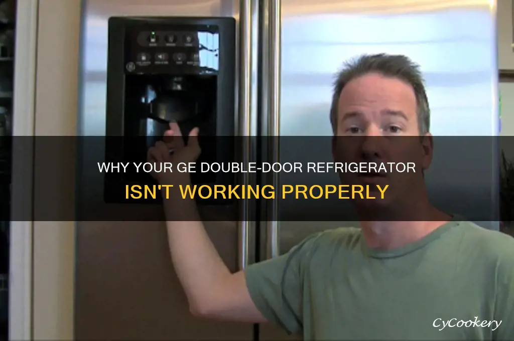 why does my ge refrigerator double door