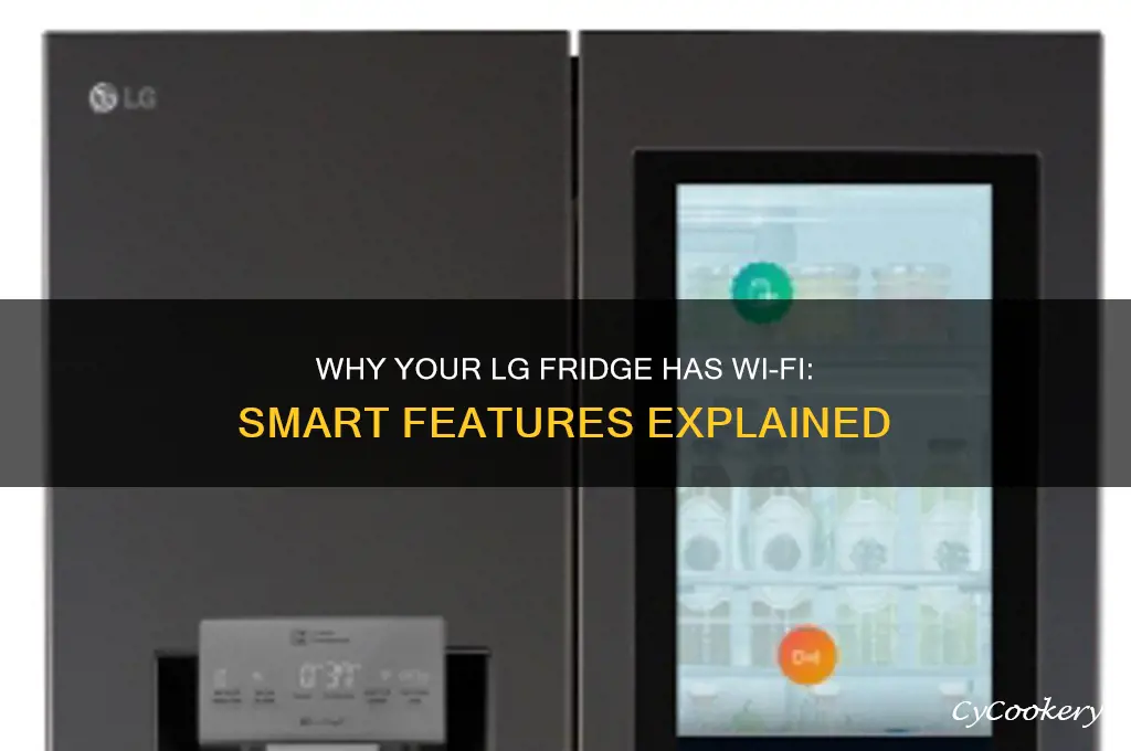 why does my lg refrigerator have wifi