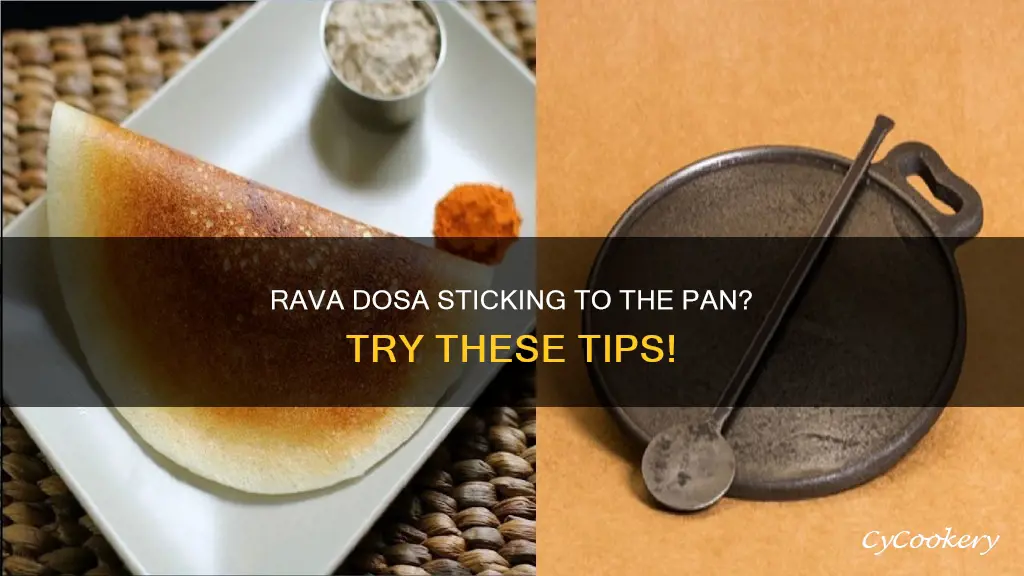 why does my rava dosa sticks to pan