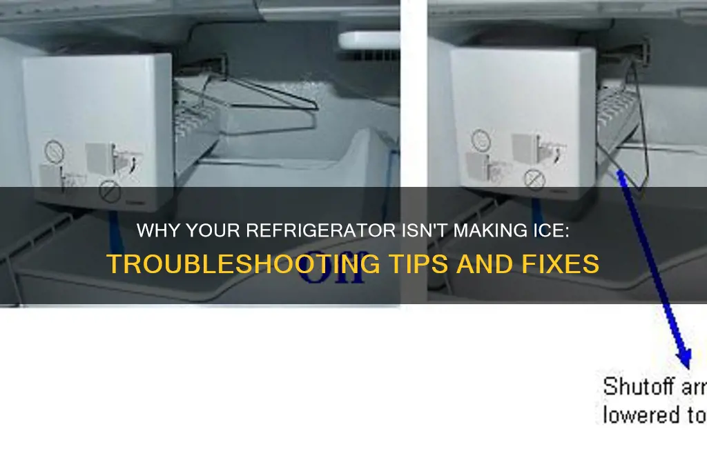 why does my refrigerator not making ice