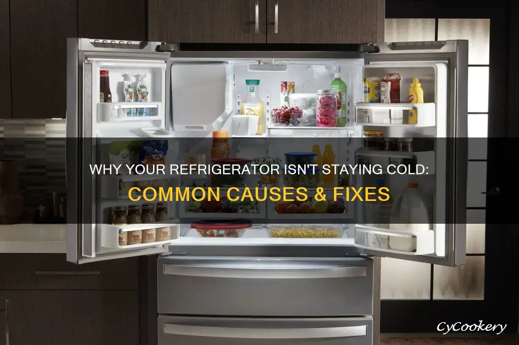why does my refrigerator not stay cold