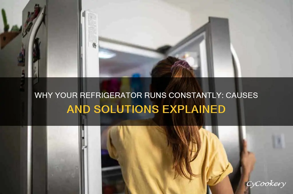 why does my refrigerator run so much