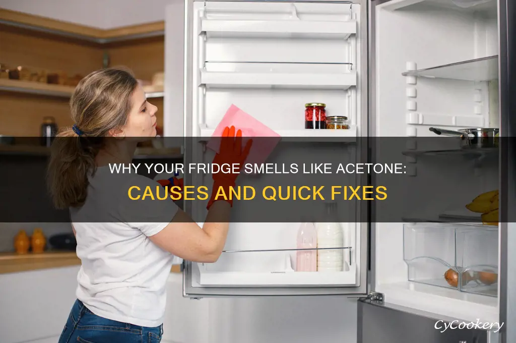 why does my refrigerator smell like acetone