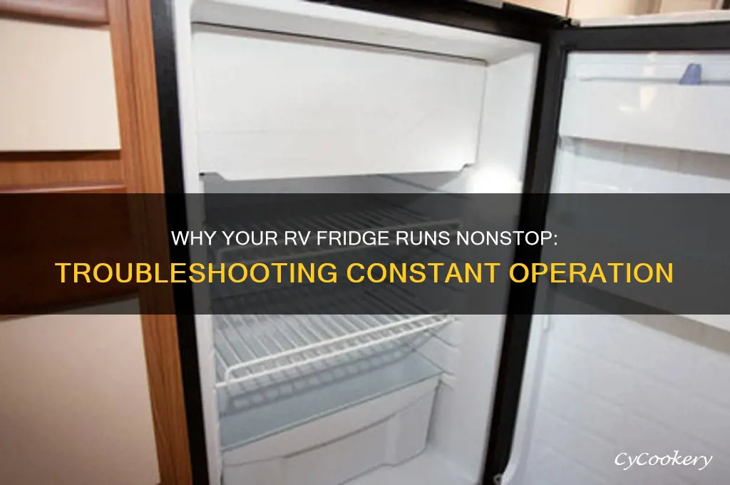 why does my rv refrigerator run constantly