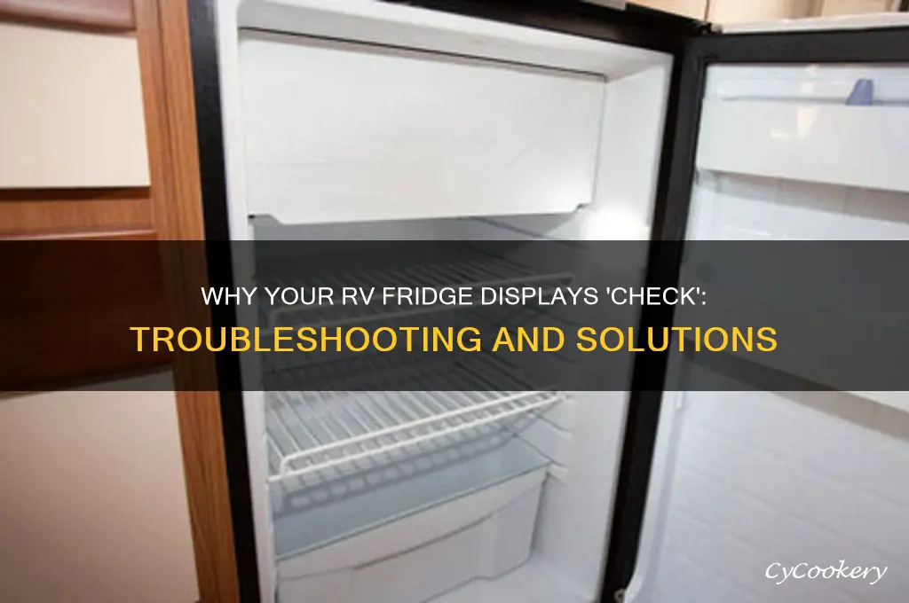 why does my rv refrigerator say check