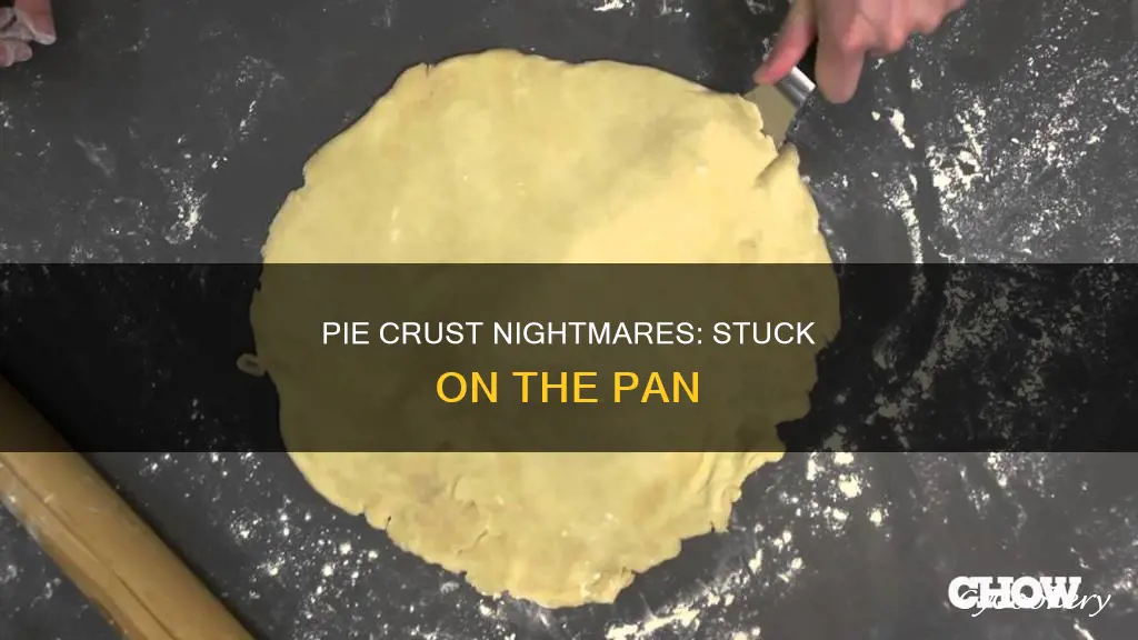 why does pie crust get stuck to pan