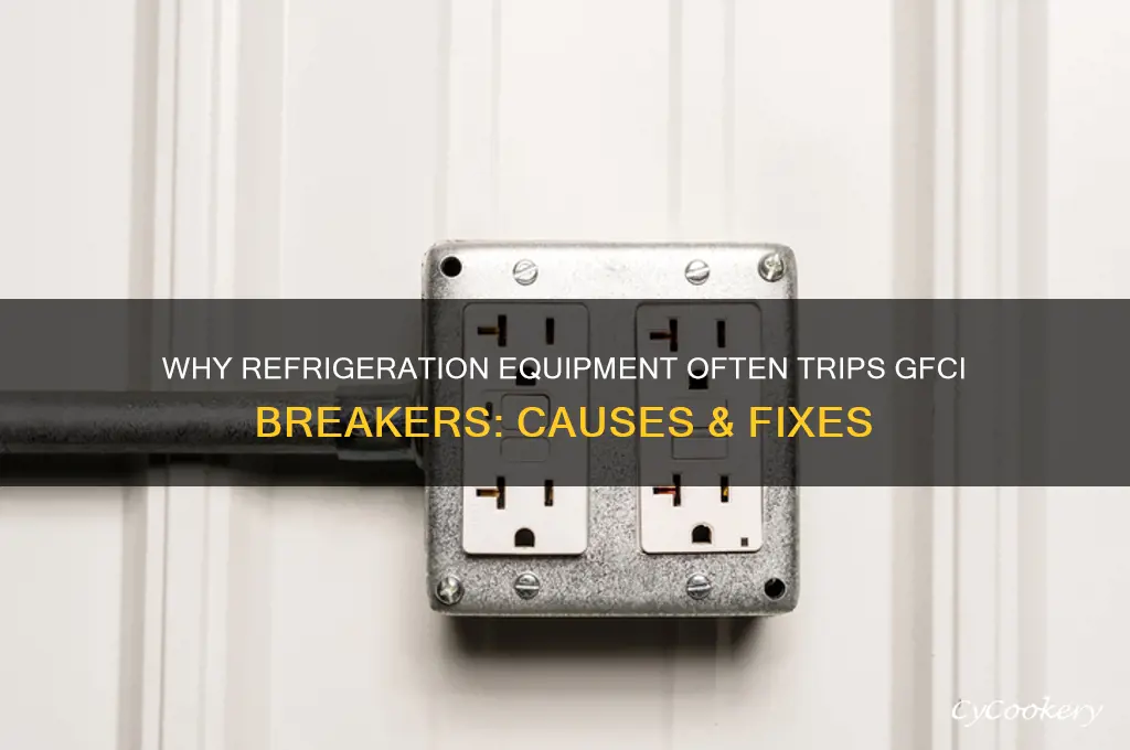 why does refrigeration equipment trip gfci breakers