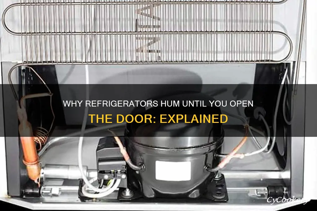 why does refrigerator hum until door opens