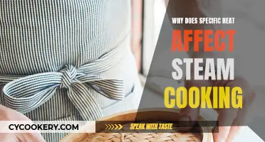 Steam Cooking: Specific Heat's Role Explained