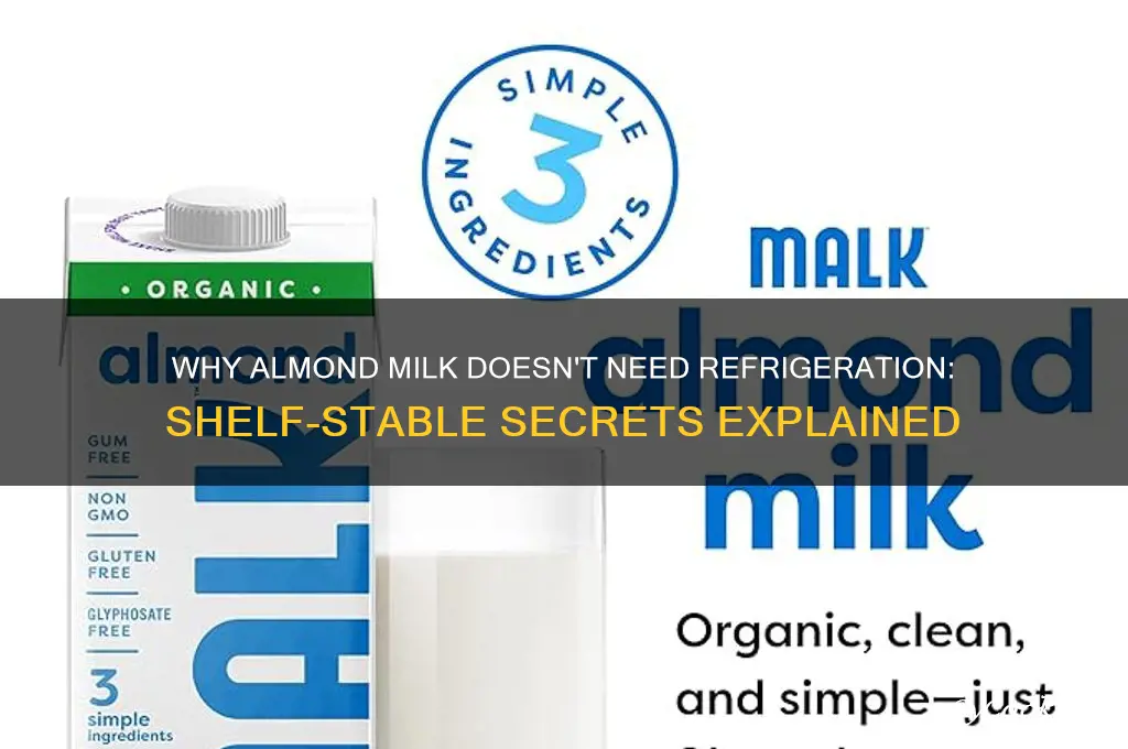 why doesnt almond milk be in refrigerator